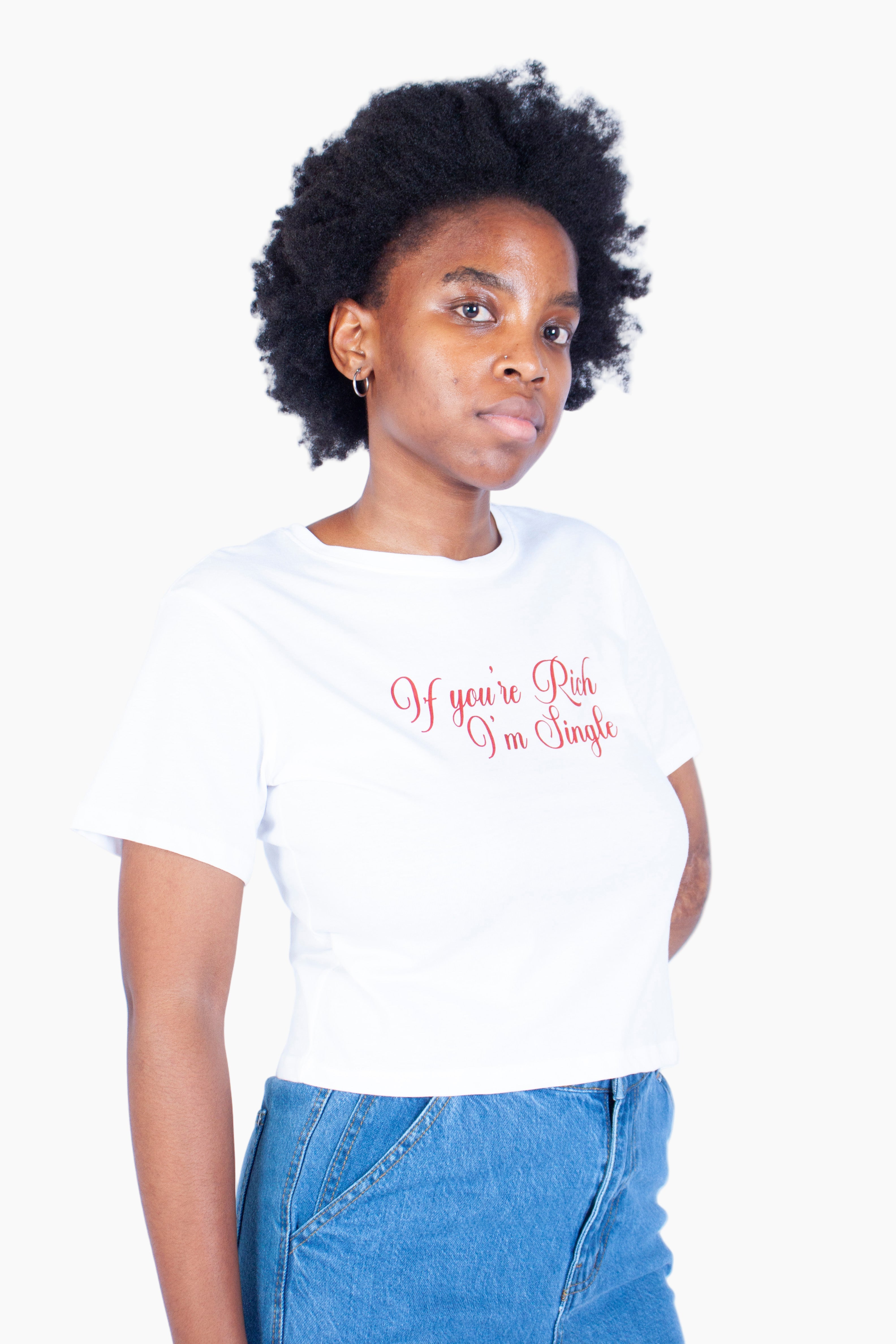 'IF YOURE RICH' SLIM CROPPED TEE